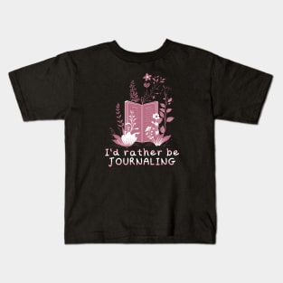 I'd Rather be Journaling Kids T-Shirt